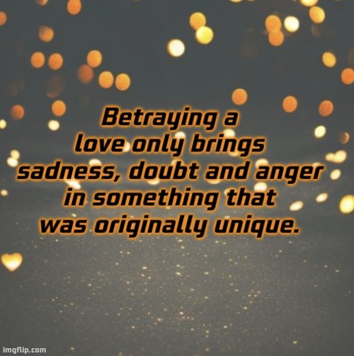 Betrayed | image tagged in deep thoughts,shower thoughts,meditation | made w/ Imgflip meme maker