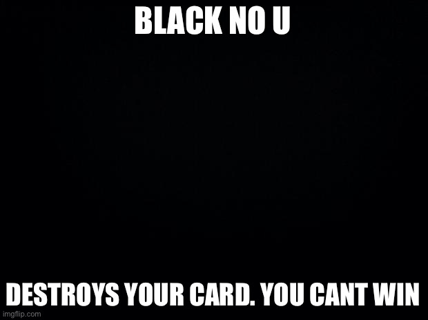 Black No U Blank Meme Template