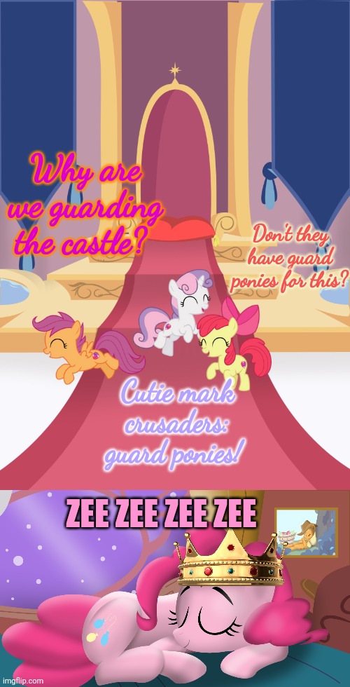 Queen Pinkie | Why are we guarding the castle? Don't they have guard ponies for this? Cutie mark crusaders: guard ponies! ZEE ZEE ZEE ZEE | image tagged in throne room,queen,pinkie pie,mlp | made w/ Imgflip meme maker
