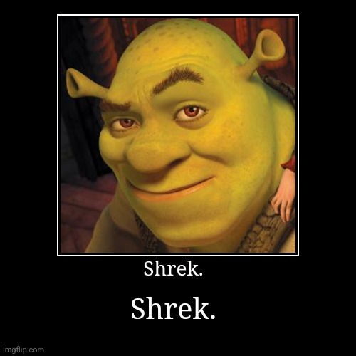 Shrek. - Imgflip