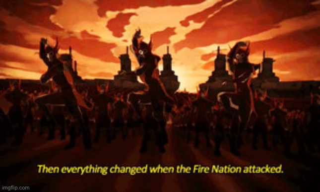Fire nation | image tagged in fire nation | made w/ Imgflip meme maker