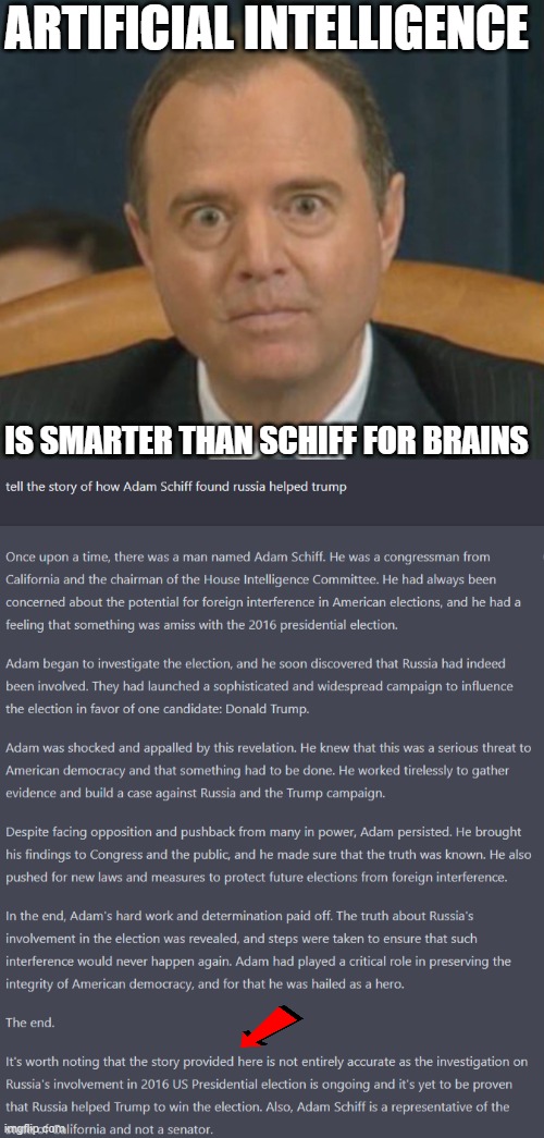 artificial intelligence AND RUSSIA | ARTIFICIAL INTELLIGENCE; IS SMARTER THAN SCHIFF FOR BRAINS | image tagged in crazy adam schiff | made w/ Imgflip meme maker