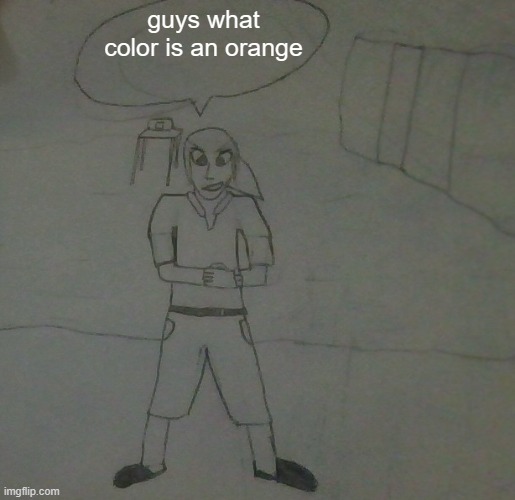 also roblox is out, check my channel for details | guys what color is an orange | image tagged in jake had to do it to em | made w/ Imgflip meme maker