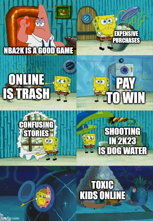 Realization (Normal Ending) | EXPENSIVE PURCHASES; NBA2K IS A GOOD GAME; ONLINE IS TRASH; PAY TO WIN; CONFUSING STORIES; SHOOTING IN 2K23 IS DOG WATER; TOXIC KIDS ONLINE | image tagged in spongebob diapers meme,funny,fun,haha,nba | made w/ Imgflip meme maker