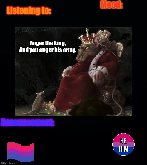 How's my temp?, Im not good in making temps. | Mood:; Listening to:; Anger the king, And you anger his army. Announcement: | image tagged in black background | made w/ Imgflip meme maker