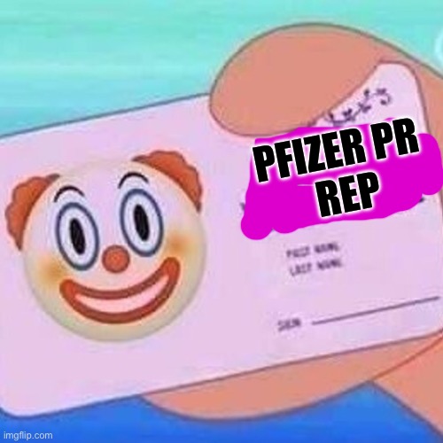 Clown license | PFIZER PR 
REP | image tagged in clown license,pfizer | made w/ Imgflip meme maker