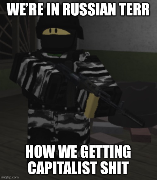Winter soldier man | WE’RE IN RUSSIAN TERRITORY HOW WE GETTING CAPITALIST SHIT | image tagged in winter soldier man | made w/ Imgflip meme maker