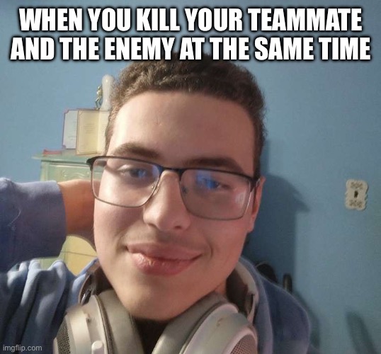 Cod stare | WHEN YOU KILL YOUR TEAMMATE AND THE ENEMY AT THE SAME TIME | image tagged in rainbow six siege | made w/ Imgflip meme maker