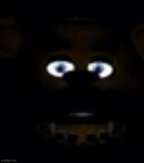 Freddy Fazbear Power Outage Face | image tagged in freddy fazbear power outage face | made w/ Imgflip meme maker