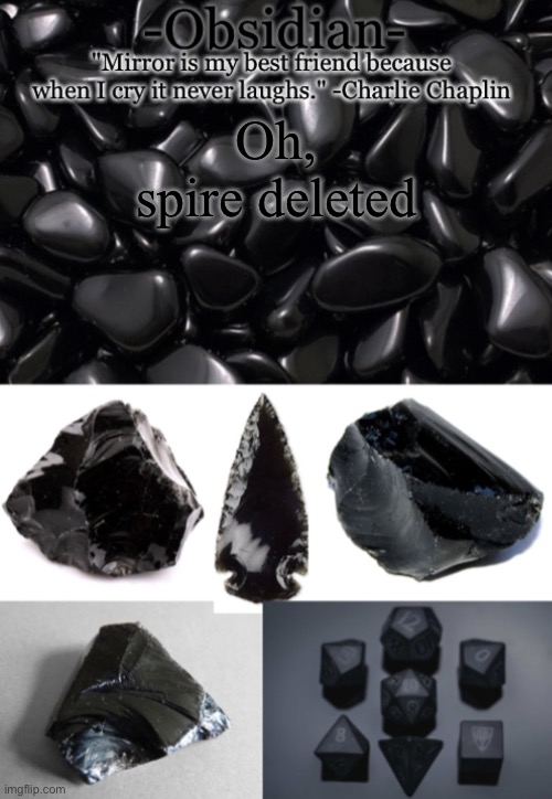 Obsidian | Oh, spire deleted | image tagged in obsidian | made w/ Imgflip meme maker