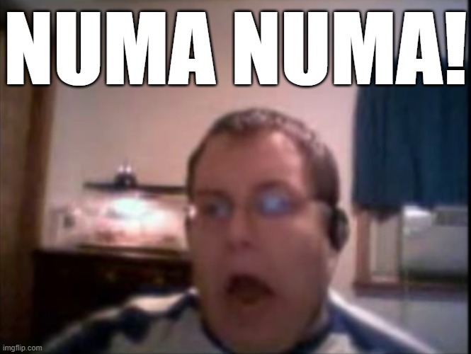 Numa Numa Guy | NUMA NUMA! | image tagged in numa numa guy | made w/ Imgflip meme maker