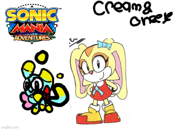 Cream & Cheese | image tagged in blank white template,cream the rabbit,sonic mania,sonic mania adventures,neko productions | made w/ Imgflip meme maker