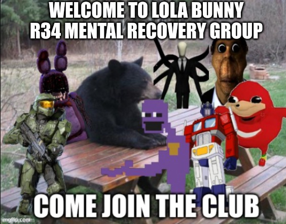 [insert] mental recovery group | WELCOME TO LOLA BUNNY R34 MENTAL RECOVERY GROUP | image tagged in insert mental recovery group | made w/ Imgflip meme maker