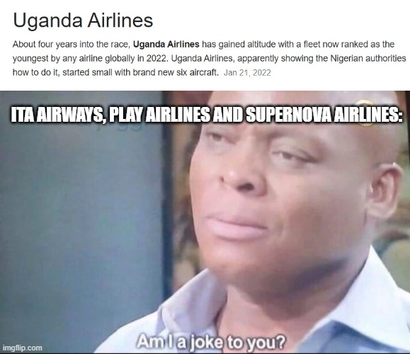 ITA AIRWAYS, PLAY AIRLINES AND SUPERNOVA AIRLINES: | image tagged in am i a joke to you | made w/ Imgflip meme maker