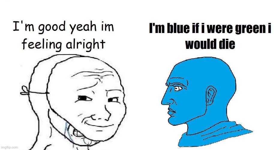 image tagged in wojak,chad,repost,blue,memes,funny | made w/ Imgflip meme maker