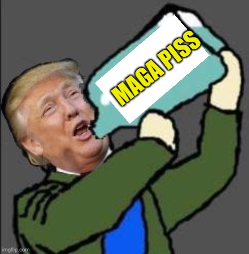 Liberal tears | MAGA PISS | image tagged in liberal tears | made w/ Imgflip meme maker