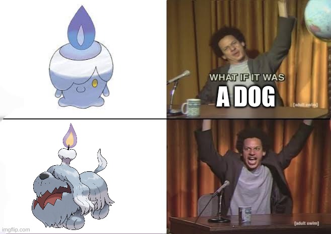 The Pokemon developers making Greavard: | A DOG | image tagged in but what if it was x eric andre | made w/ Imgflip meme maker