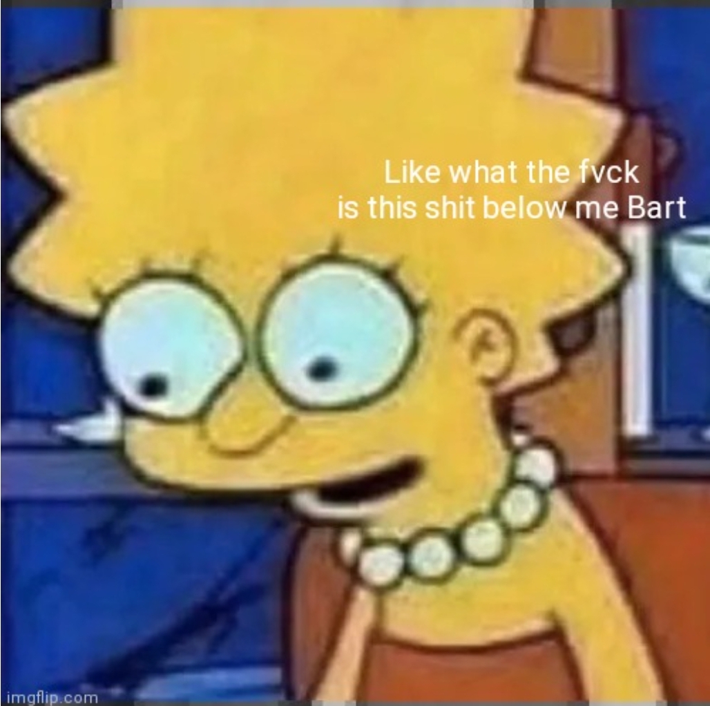 High Quality What the fvck is this shit below me Bart Blank Meme Template