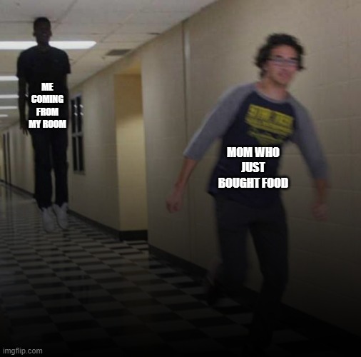 foooood | ME COMING FROM MY ROOM; MOM WHO JUST BOUGHT FOOD | image tagged in junk food | made w/ Imgflip meme maker
