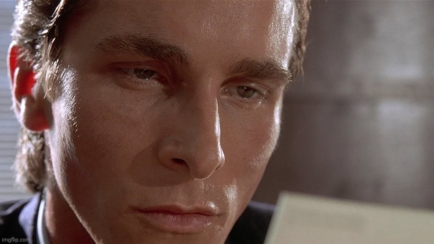 Patrick Bateman staring at card | image tagged in patrick bateman staring at card | made w/ Imgflip meme maker