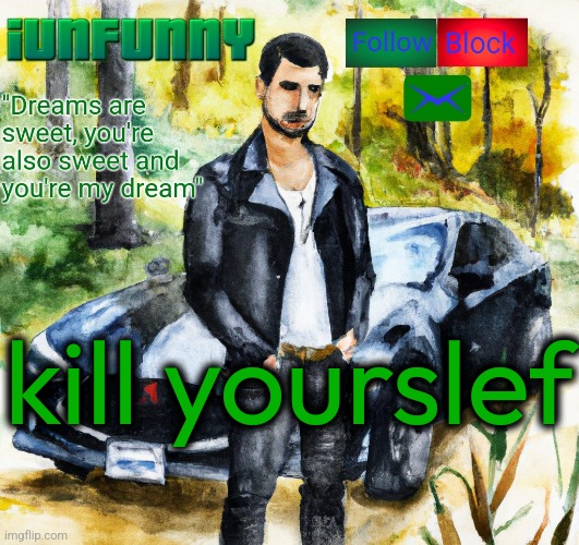 iunfunny.co | kill yourslef | image tagged in iunfunny co | made w/ Imgflip meme maker