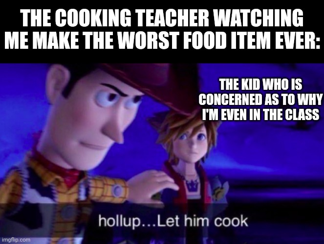 Let Him Cook Memes Imgflip