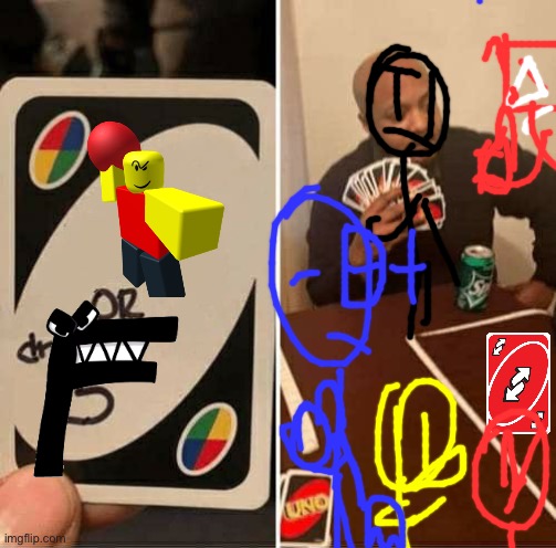 UNO Draw 25 Cards Meme | image tagged in memes,uno draw 25 cards | made w/ Imgflip meme maker