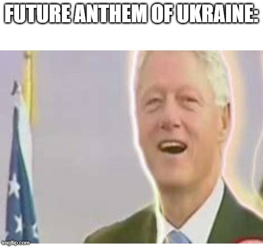 FUTURE ANTHEM OF UKRAINE: | made w/ Imgflip meme maker