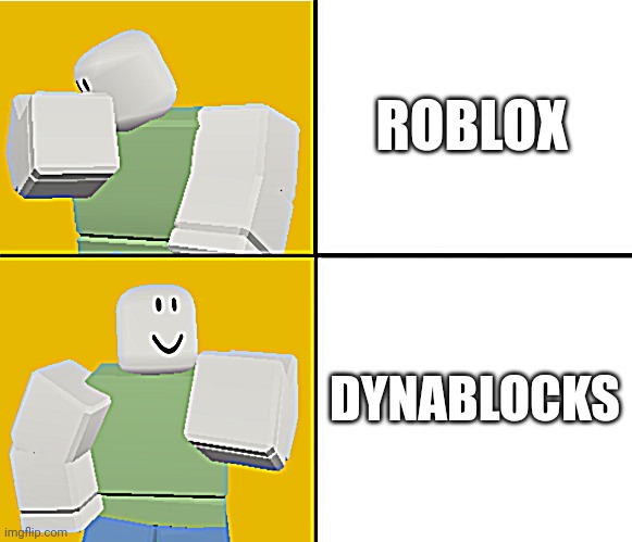 Dynablocks > Roblox | ROBLOX; DYNABLOCKS | image tagged in roblox drake format,roblox,memes,funny | made w/ Imgflip meme maker