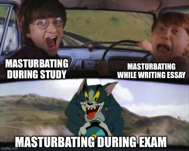 Yikes | MASTURBATING DURING STUDY MASTURBATING WHILE WRITING ESSAY MASTURBATING DURING EXAM | image tagged in tom chasing harry and ron weasly,satisfaction | made w/ Imgflip meme maker