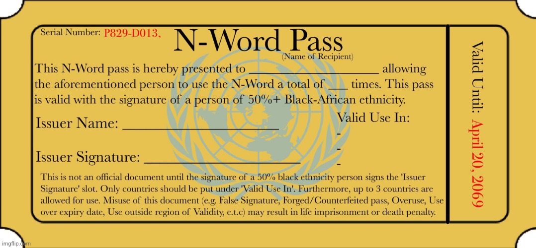 n word pass | image tagged in n word pass | made w/ Imgflip meme maker