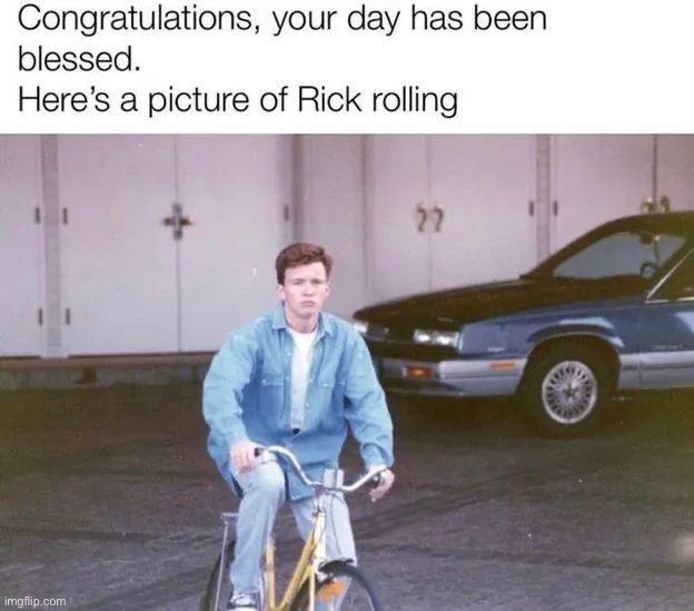 I never knew Rick could roll | image tagged in memes,funny,rickroll | made w/ Imgflip meme maker