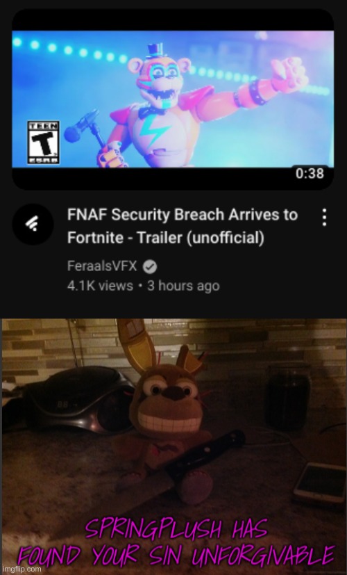 DAMN YOU FORTNITE | image tagged in springplush has found your sin unforgiveable | made w/ Imgflip meme maker