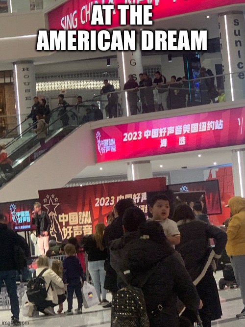 Idk who was singing but they ate | AT THE AMERICAN DREAM | made w/ Imgflip meme maker