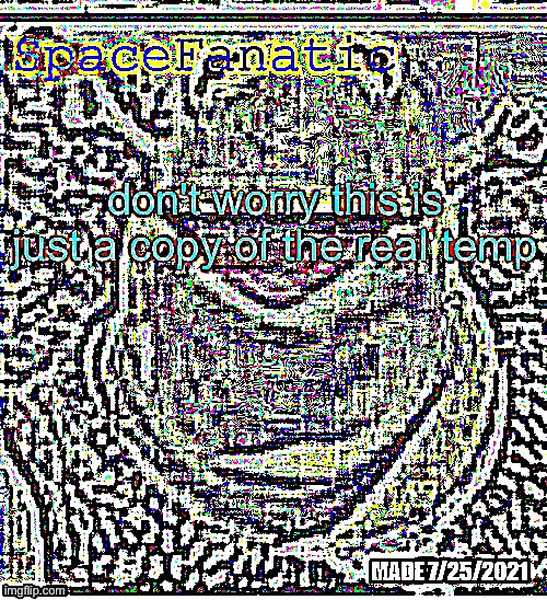 i exposed him to twice the amount of radiation as before | made w/ Imgflip meme maker