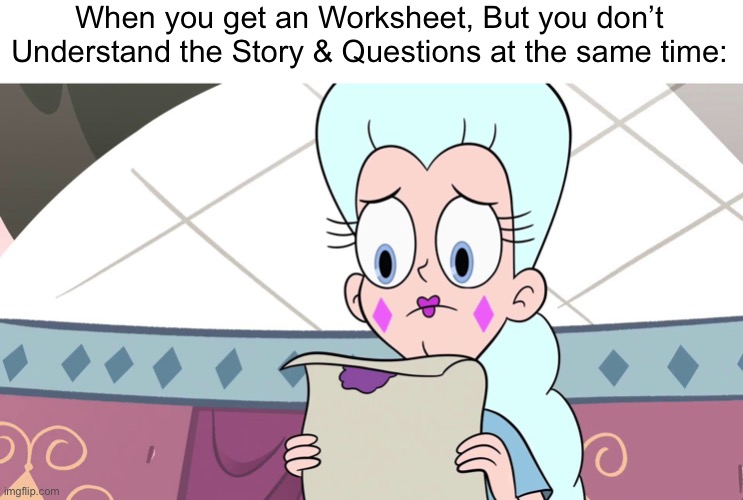 This is why i get an F in ELA Class… | When you get an Worksheet, But you don’t Understand the Story & Questions at the same time: | image tagged in svtfoe,star vs the forces of evil,school,memes,funny,relatable memes | made w/ Imgflip meme maker