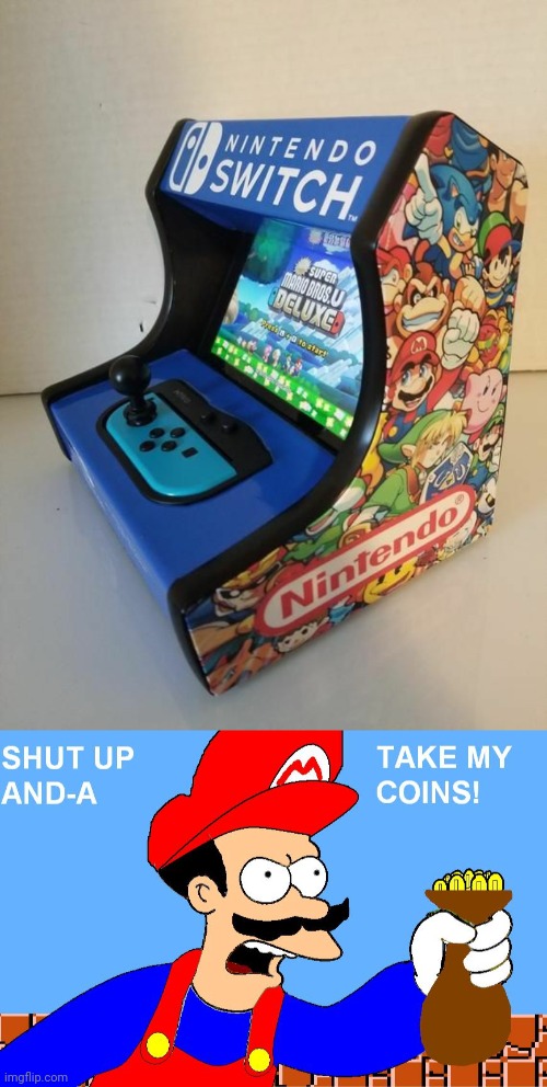 THE PERFECT SWITCH HOLDER | image tagged in nintendo switch,super mario bros,arcade,nintendo,shut up and take my money fry | made w/ Imgflip meme maker