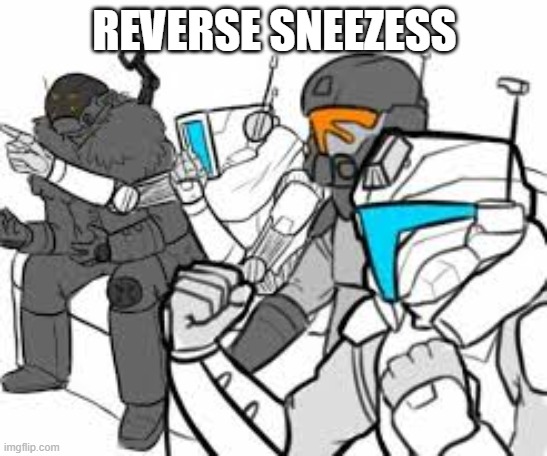 betting time | REVERSE SNEEZESS | image tagged in betting time | made w/ Imgflip meme maker