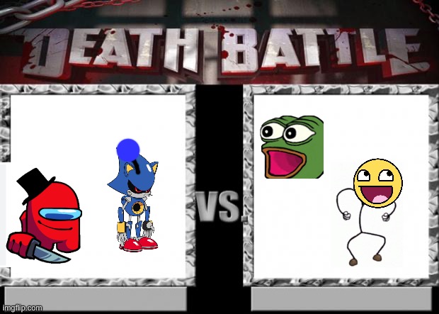(Votes?)Not so epic, acid fuge and the whole army can’t defeat us | image tagged in death battle | made w/ Imgflip meme maker