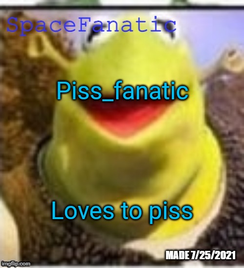 Ye Olde Announcements | Piss_fanatic; Loves to piss | made w/ Imgflip meme maker