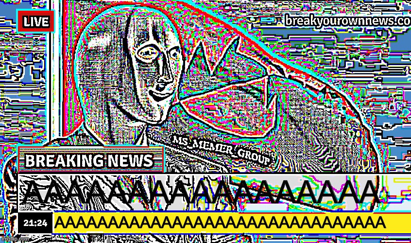 MSMG News (December 2022 edition) | AAAAAAAAAAAAAAAAA; AAAAAAAAAAAAAAAAAAAAAAAAAAAAAAA | image tagged in msmg news december 2022 edition | made w/ Imgflip meme maker