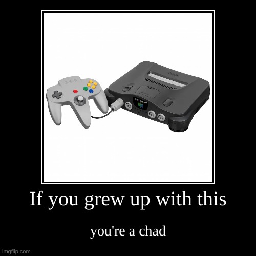 I collect Nintendo consoles | image tagged in demotivationals,nostalgia | made w/ Imgflip demotivational maker