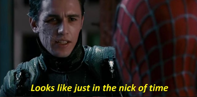 High Quality Spider-Man 3 Just in the nick of time Blank Meme Template