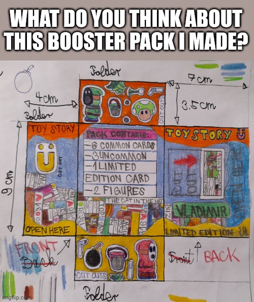 Toy Story Ü TCG booster pack 1# | WHAT DO YOU THINK ABOUT THIS BOOSTER PACK I MADE? | image tagged in toy story tcg booster pack for vladimir,toy story,paper mario,paint,tcg,trading cards | made w/ Imgflip meme maker