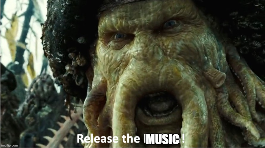 release the kraken | MUSIC | image tagged in release the kraken | made w/ Imgflip meme maker