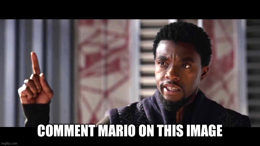 https://imgflip.com/i/79a9s9?nerp=1675084839 | COMMENT MARIO ON THIS IMAGE | image tagged in give this man a shield | made w/ Imgflip meme maker