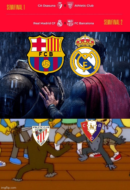 Spanish Cup Semifinals 2023 be like: | image tagged in batman vs superman,barcelona,real madrid,athletic bilbao,osasuna nunca se rinde,futbol | made w/ Imgflip meme maker