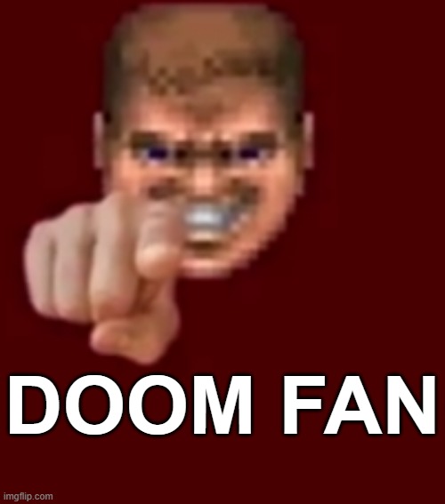 Doomguy Knows (Blank) | DOOM FAN | image tagged in doomguy knows blank | made w/ Imgflip meme maker