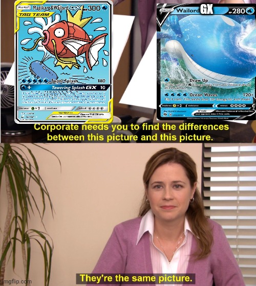 Because Magikarp is so weak it's like it doesn't even matter (#385) | GX | image tagged in memes,they're the same picture,magikarp,pokemon,pokemon card,true | made w/ Imgflip meme maker