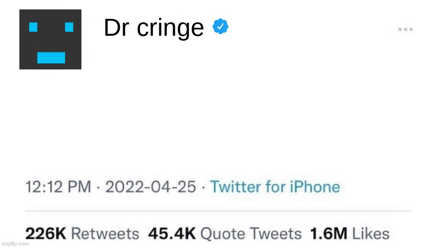 Dr cringe says... 2 Blank Meme Template